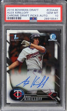Load image into Gallery viewer, 2016 Bowman Chrome Draft Alex Kirilloff AUTO ROOKIE #CDAAK PSA 10 GEM MINT