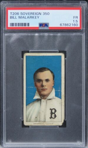 1909 T206 Sovereign 350 Bill Malarkey PSA 1.5 FR