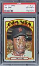 Load image into Gallery viewer, 1972 Topps Jim Hart #733 PSA 8 NM-MT