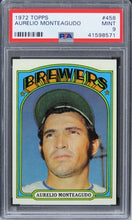Load image into Gallery viewer, 1972 Topps Aurelio Monteagudo #458 PSA 9 MINT