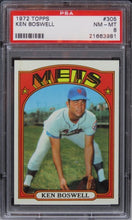 Load image into Gallery viewer, 1972 Topps Ken Boswell #305 PSA 8 NM-MT