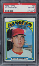 Load image into Gallery viewer, 1972 Topps Pete Broberg #64 PSA 8 NM-MT