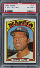 Load image into Gallery viewer, 1972 Topps Horace Clarke #387 PSA 8 NM-MT