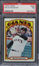 Load image into Gallery viewer, 1972 Topps Willie McCovey HOF #280 PSA 7 NM