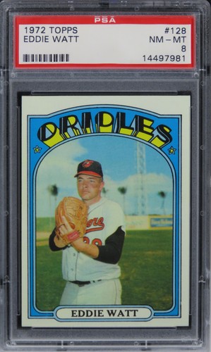 1972 Topps Eddie Watt #128 PSA 8 NM-MT