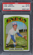 Load image into Gallery viewer, 1972 Topps Carl Morton #134 PSA 8 NM-MT