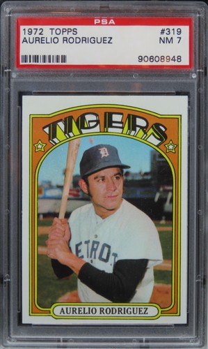 1972 Topps Aurelio Rodriguez #319 PSA 7 NM