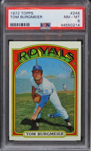 Load image into Gallery viewer, 1972 Topps Tom Burgmeier #246 PSA 8 NM-MT