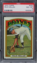 Load image into Gallery viewer, 1972 Topps Felix Millan #540 PSA 8 NM-MT