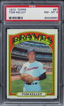 Load image into Gallery viewer, 1972 Topps Tom Kelley #97 PSA 8 NM-MT
