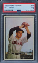 Load image into Gallery viewer, 1953 Bowman Color Billy Pierce #73 PSA 7 NM
