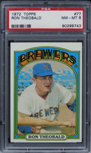 Load image into Gallery viewer, 1972 Topps Ron Theobald #77 PSA 8 NM-MT
