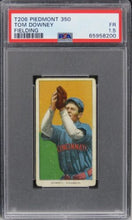 Load image into Gallery viewer, 1909 T206 Piedmont 350 Tom Downey (FIELDING) PSA 1.5 FR