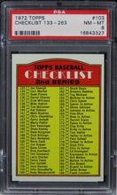 Load image into Gallery viewer, 1972 Topps Checklist 133-263 #103 PSA 8 NM-MT