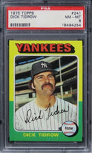 Load image into Gallery viewer, 1975 Topps Dick Tidrow #241 PSA 8 NM-MT