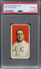 Load image into Gallery viewer, 1909 T206 Piedmont 350 Bill Milligan PSA 2.5 GOOD+