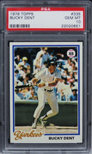 Load image into Gallery viewer, 1978 Topps Bucky Dent #335 PSA 10 GEM MINT