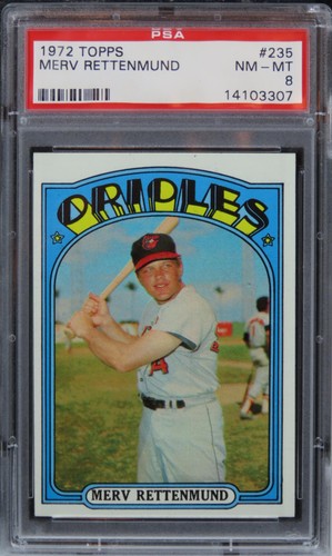 1972 Topps Merv Rettenmund #235 PSA 8 NM-MT