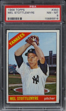 Load image into Gallery viewer, 1966 Topps Mel Stottlemyre #350 PSA 8 NM-MT