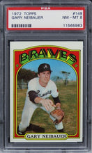 Load image into Gallery viewer, 1972 Topps Gary Neibauer #149 PSA 8 NM-MT
