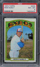 Load image into Gallery viewer, 1972 Topps Ron Fairly #405 PSA 8 NM-MT