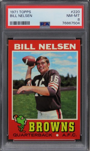 1971 Topps Bill Nelsen #220 PSA 8 NM-MT