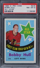 Load image into Gallery viewer, 1969 O-PEE-CHEE Bobby Hull HOF #216 PSA 8 NM-MT