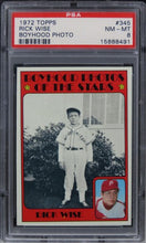 Load image into Gallery viewer, 1972 Topps Rick Wise BOYHOOD PHOTO #345 PSA 8 NM-MT