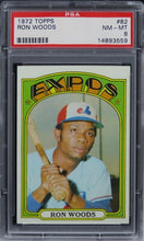 Load image into Gallery viewer, 1972 Topps Ron Woods #82 PSA 8 NM-MT