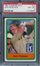 Load image into Gallery viewer, 1981 Donruss Golf Jack Nicklaus HOF #13 PSA 8 NM-MT