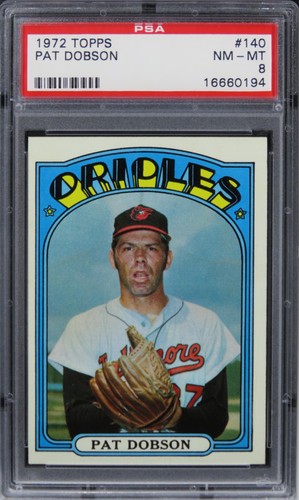 1972 Topps Pat Dobson #140 PSA 8 NM-MT