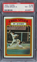 Load image into Gallery viewer, 1972 Topps Chris Speier IN ACTION ROOKIE RC #166 PSA 8 NM-MT