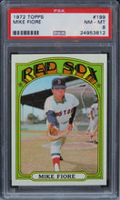 Load image into Gallery viewer, 1972 Topps Mike Fiore #199 PSA 8 NM-MT