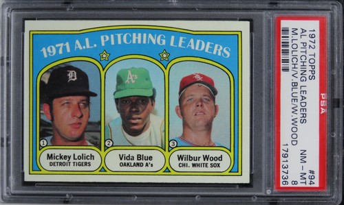1972 Topps AL Pitching Leaders M.LOLICH/V.BLUE/W.WOOD #94 PSA 8 NM-MT