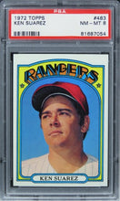 Load image into Gallery viewer, 1972 Topps Ken Suarez #483 PSA 8 NM-MT
