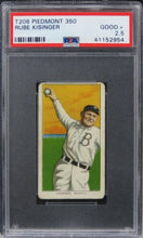 Load image into Gallery viewer, 1909 T206 Piedmont 350 Rube Kisinger PSA 2.5 GOOD+