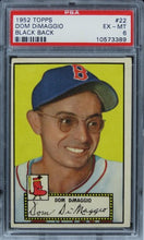 Load image into Gallery viewer, 1952 Topps Dom DiMaggio BLACK BACK #22 PSA 6 EX-MT