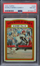 Load image into Gallery viewer, 1972 Topps World Series Game 6 #228 PSA 8 NM-MT