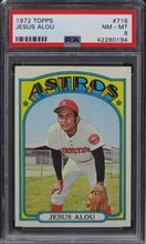Load image into Gallery viewer, 1972 Topps Jesus Alou #716 PSA 8 NM-MT