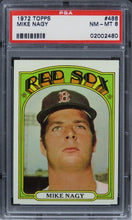 Load image into Gallery viewer, 1972 Topps Mike Nagy #488 PSA 8 NM-MT