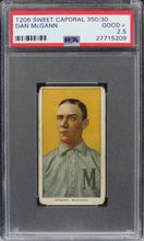 Load image into Gallery viewer, 1909 T206 Sweet Caporal 350/30 Dan McGann PSA 2.5 GOOD+