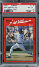 Load image into Gallery viewer, 1990 Donruss Aqueous Test Mitch Williams #275 PSA 8 NM-MT