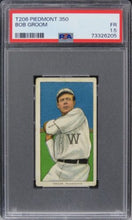 Load image into Gallery viewer, 1909 T206 Piedmont 350 Bob Groom PSA 1.5 FR